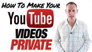 How To Make Your YouTube Videos Private