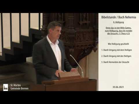 Bibelstunde am 30.06.2021  Buch Nehemia "Heiligung"