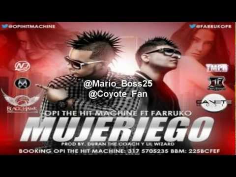 Opi The Hit Machine Ft Farruko - Mujeriego