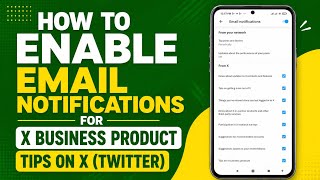 How to Enable Email Notifications for X Business Product Tips on X (Twitter) | English