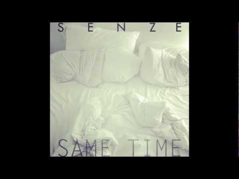 SENZE- SAME TIME