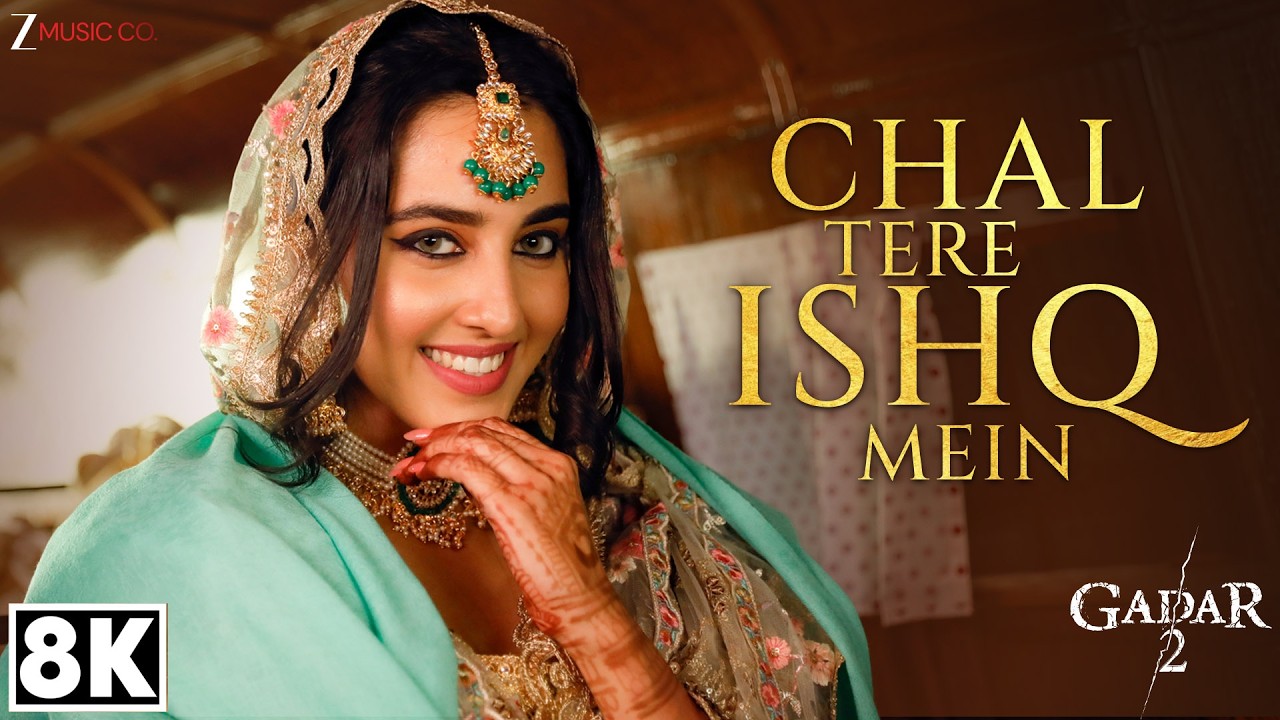 Chal Tere Ishq Mein (Female) 8K Video | Gadar 2 | Utkarsh, Simratt | Vishal, Mithoon, Neeti, Sayeed