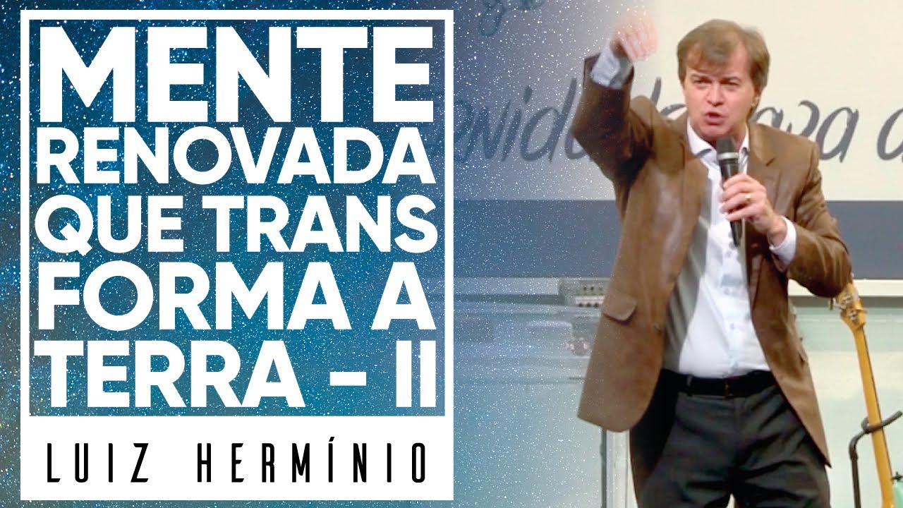 MEVAM OFICIAL - MENTE RENOVADA QUE TRANSFORMA A TERRA II - Luiz Hermínio