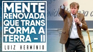 MEVAM OFICIAL - MENTE RENOVADA QUE TRANSFORMA A TERRA II - Luiz Hermínio