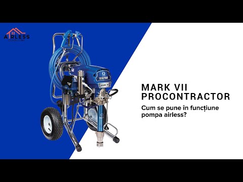 Cum se pune in functiune pompa airless Graco MARK VII PROCONTRACTOR?