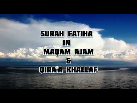 Surah Al-Fatiha (The Opening), Maqam Ajam in Qira’a Warsh