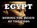Egypt During the Reign of the Gods - Zep Tepi
