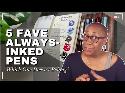 My 5 Fave EDCs | Fountain Pens That Stay FOREVER Inked Up
