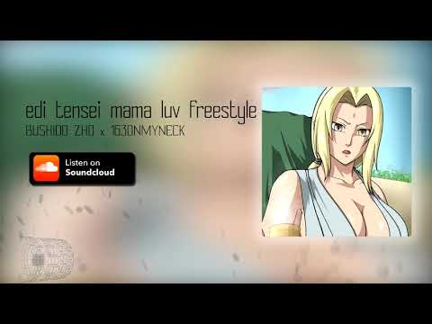 Video thumbnail for ​edi tensei mama luv freestyle