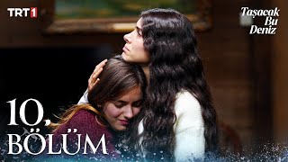 Download lagu Taşacak Bu Deniz 10. Bölüm @trt1 mp3 Download lagu Taşacak Bu Deniz 10. Bölüm @trt1 mp3