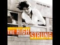 05 • The High Strung - Ain't That Something  (Demo Length Version)