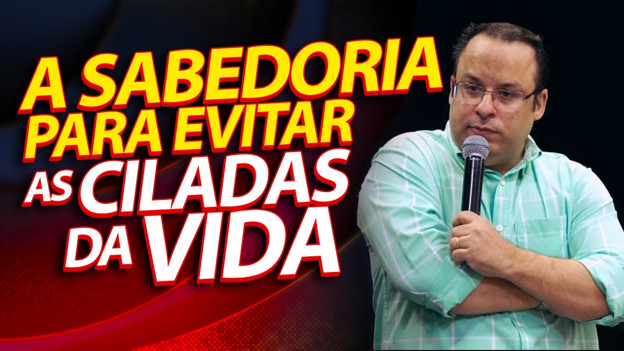 Provérbios e a sabedoria para evitar uma cilada. (Felipe Seabra)