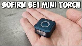 The MINI Sofirn SE1 torch and accessories | Full test and unbox