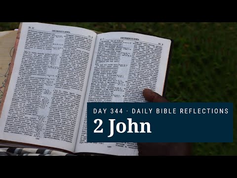 DAY 344 | 2 John | The Bible in A Year