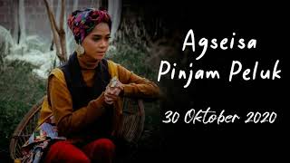 Download lagu Agseisa Pinjam Peluk (Rilis 30 Oktober 2020) mp3