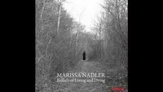 Marissa Nadler &amp; Ballads of Living and Dying