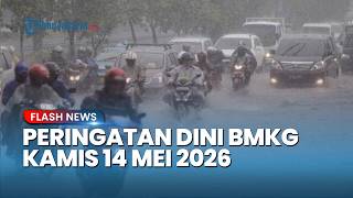 Peringatan Dini Cuaca Besok Kamis 14 Mei 2026, BMKG: Waspada Hujan Lebat & Angin Kencang