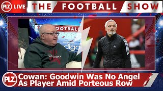 Goodwin was no angel during playing days - Tam Cowan