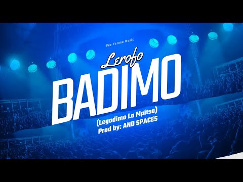Lerofo - Badimo. Prod by And Spaces