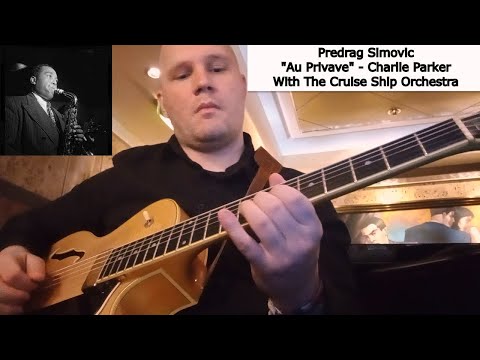 Predrag Simovic With The Cruise Ship Orchestra - "Au Privave" - Charlie Parker