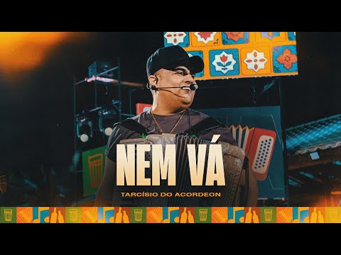 NEM VÁ - Tarcísio do Acordeon (Tarcisiologia)