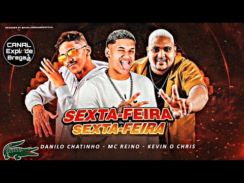 DANILO CHATINHO, MC REINO E KEVIN O CHRIS - SEXTA FEIRA DO MIRANTE - BREGA FUNK