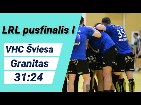 LRL pusfinalis I. VHC Šviesa - Granitas/Karys 31:24(12:9)