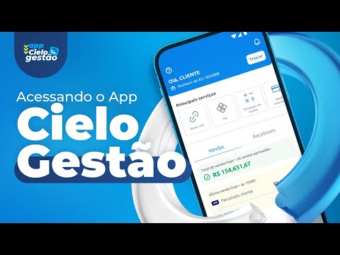 Como acessar o App Cielo e gerenciar o seu negócio