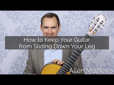 How to Keep Your Guitar From Sliding Down Your Leg