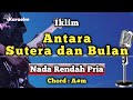 ANTARA SUTERA DAN BULAN IKLIM KARAKKE NADA RENDAH PRIA