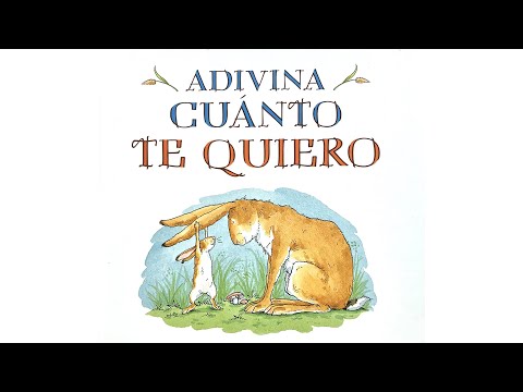 Adivina cuánto te quiero 🐇 | Cuentos infantiles