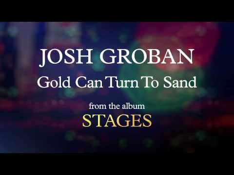Josh Groban - Gold Can Turn To Sand (Visualizer)