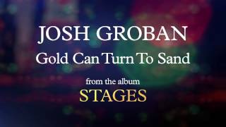 Josh Groban - Gold Can Turn To Sand (Visualizer)