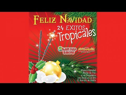 Feliz Navidad 24 éxitos tropicales - Popurrí navideño