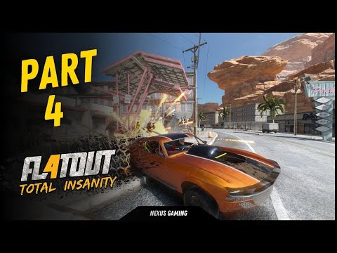 FlatOut 4: Total Insanity - PC - GAMEPLAY WALKTHROUGH - LONGPLAY - NO COMMENTARY - PART 4