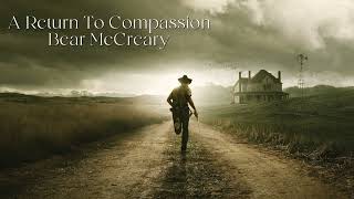 A Return To Compassion - Bear McCreary (The Walking Dead OST)