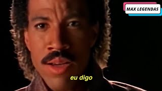 Lionel Richie - Say You Say Me (Tradução) (Legendado) (Clipe Oficial)