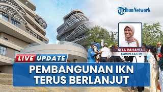 Respons Keresahan Warga, Otorita IKN Pastikan Pembangunan Tetap Berlanjut meski Anggaran Dipangkas