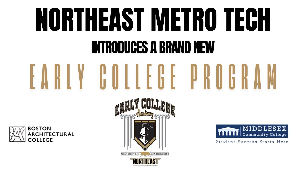 The Northeast Metro Tech Early College Program:  Informational Video