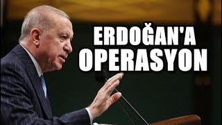 ERDOĞAN’A OPERASYON! FON KRİZİ BİLDİĞİNİZ GİBİ DEĞİL!