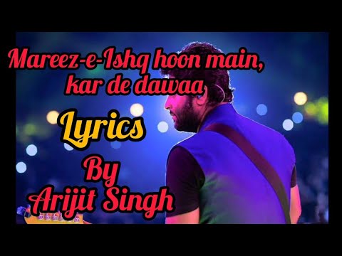 Mareez-e-Ishq Hoon Main,Kar De Dawa | Full Song (Lyrics) | #Arijit Singh | #Music Beats |