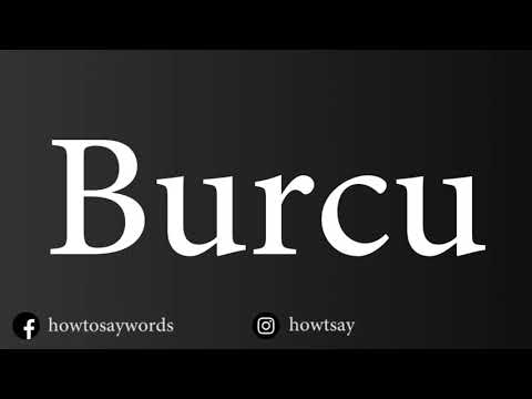 How To Pronounce Burcu