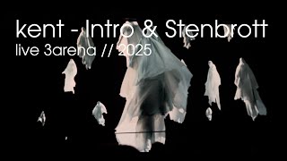 kent - Intro &amp; Stenbrott (Live 4K @3Arena, Stockholm 21 mars 2025)