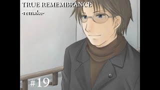 【TRUE REMEMBRANCE】右手初登場＃19【実況】