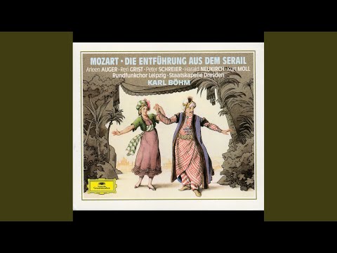 Mozart: Die Entführung aus dem Serail, K.384 / Act 3: "Ha, wie will ich triumphieren"