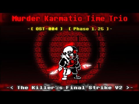 Murder Karmatic Time Trio Phase 1.25 The Killer's Final Strike V2 Animation