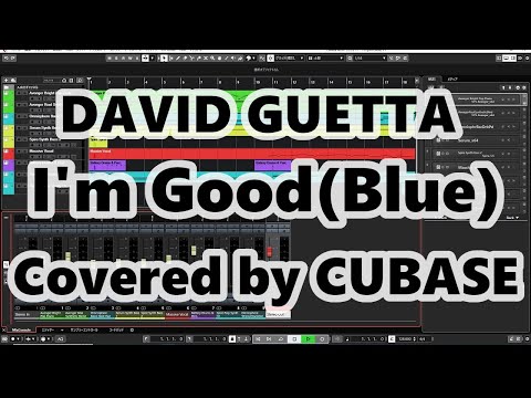DAVID GUETTA  " I'm Good(blue) "  Covered by CUBASE