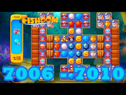 Fishdom Level 7006 - 7010 HD Walkthrough | 3 match puzzle | gameplay | android | 7007 | 7008 | 7009