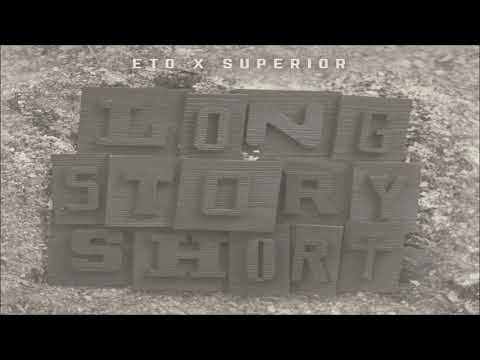 ETO x Superior - Long Story Short (New Album) Ft. Skyzoo, Daniel Son