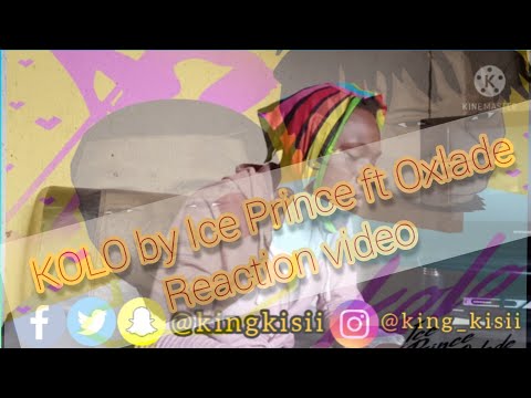 Ice Prince - Kolo (ft Oxlade) | KISIIBLOG TV Reaction video